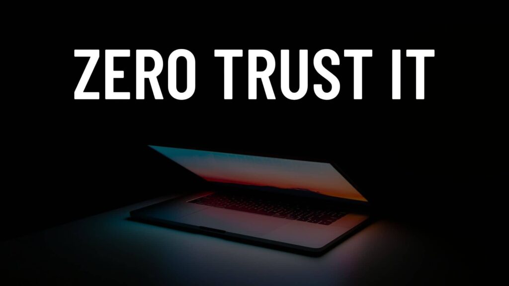 closed laptop under the words Zero Trust IT